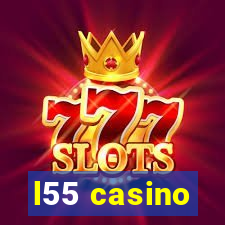 l55 casino